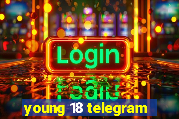 young 18 telegram